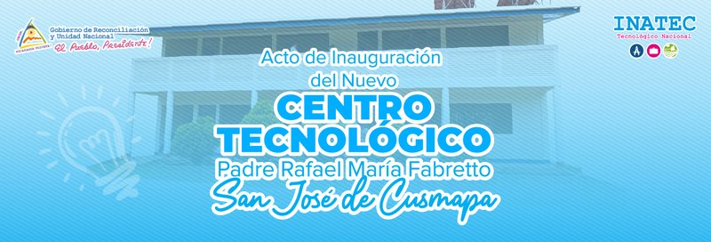 Acto de Inauguración del Centro Tecnológico Padre Rafael María Fabretto, San José de Cusmapa