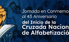 Jornada en Conmemoración del 43 aniversario del inicio de la Gran Cruzada Nacional de Alfabetización