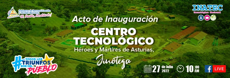 Acto de Inauguración del Centro Tecnológico Héroes y Mártires de Asturias, Jinotega